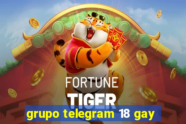 grupo telegram 18 gay